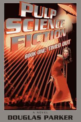 Douglas Parker - Pulp Science Fiction, Inbunden