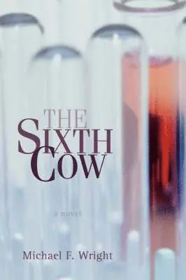 Michael F Wright - Sixth Cow, Inbunden. Tillgänglighet: Lägg i varukorg