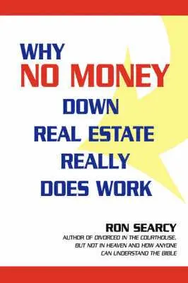 Ron Searcy - Why No Money Down Real Estate Really Does Work, Inbunden. Tillgänglighet: Lägg i varukorg
