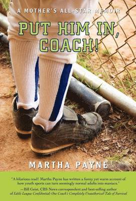Martha Payne - Put Him In, Coach!, Inbunden. Tillgänglighet: Lägg i varukorg