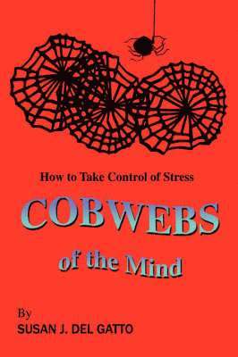 Susan J Del Gatto - Cobwebs of the Mind, Inbunden. Tillgänglighet: Lägg i varukorg