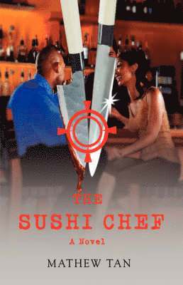 Mathew Tan - Sushi Chef, Inbunden