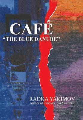 Radka Yakimov - Cafe the Blue Danube, Inbunden. Tillgänglighet: Lägg i varukorg