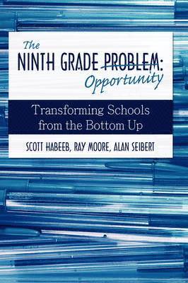 Scott Habeeb, Ray Moore, Alan Seibert - Ninth Grade Opportunity, Inbunden. Tillgänglighet: Lägg i varukorg