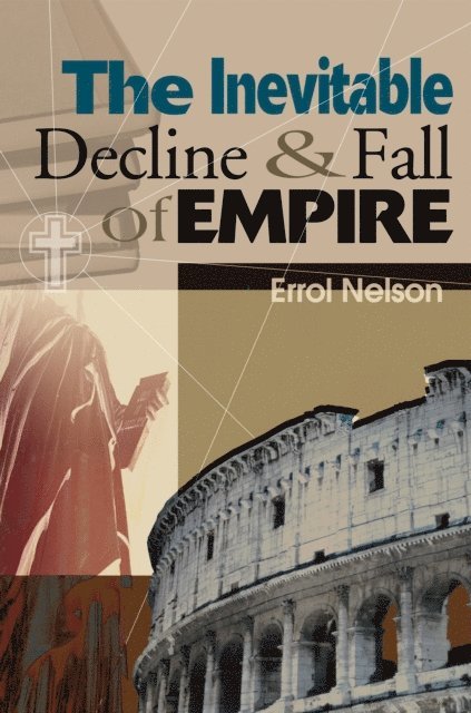 Errol Nelson - Inevitable Decline and Fall of Empire, E-bok