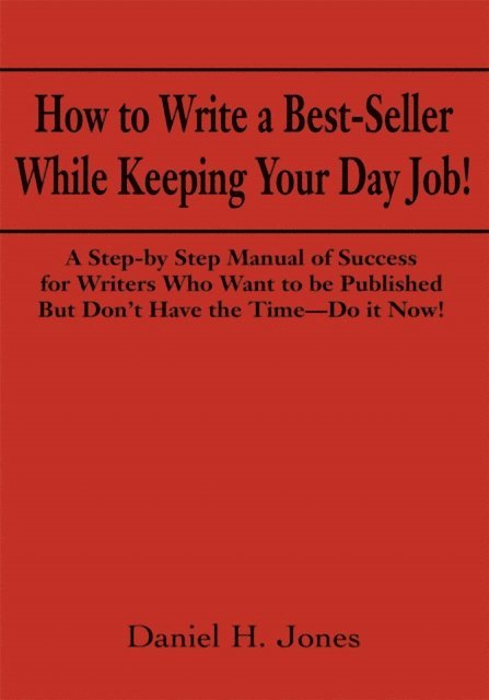 How to Write a Best-Seller While Keeping Your Day Job!
