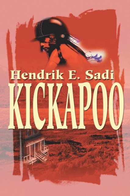 Hendrik E. Sadi - Kickapoo, E-bok