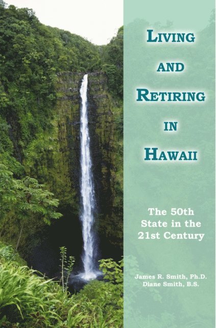 James R. Smith, Diane Smith - Living and Retiring in Hawaii, E-bok