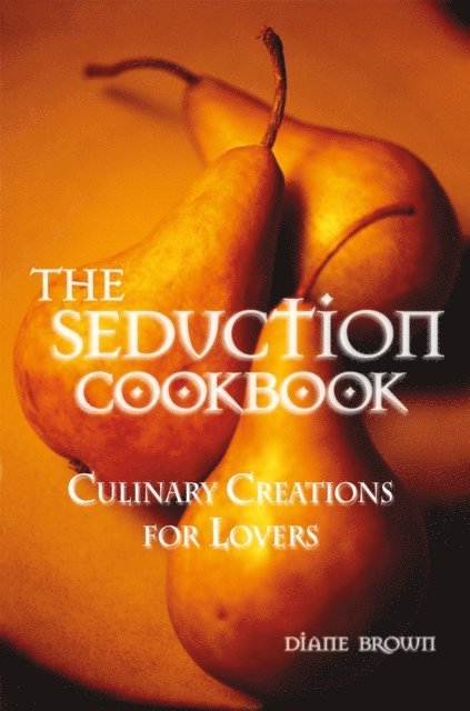 Diane Brown - Seduction Cookbook, E-bok