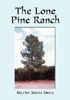 Maurice Graves Emery - Lone Pine Ranch, Inbunden. Tillgänglighet: Lägg i varukorg