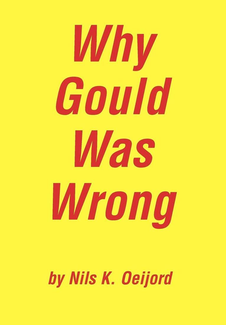 Nils K Oeijord - Why Gould Was Wrong, Inbunden