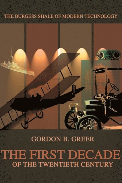 Gordon B. Greer - First Decade of the Twentieth Century, E-bok
