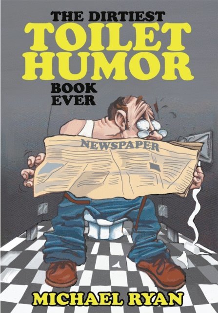 Michael Ryan - Dirtiest Toilet Humor Book Ever, E-bok