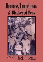 Jack P Jones - Hamhocks, Turnip Greens & Blackeyed Peas, Inbunden. Tillgänglighet: Lägg i varukorg