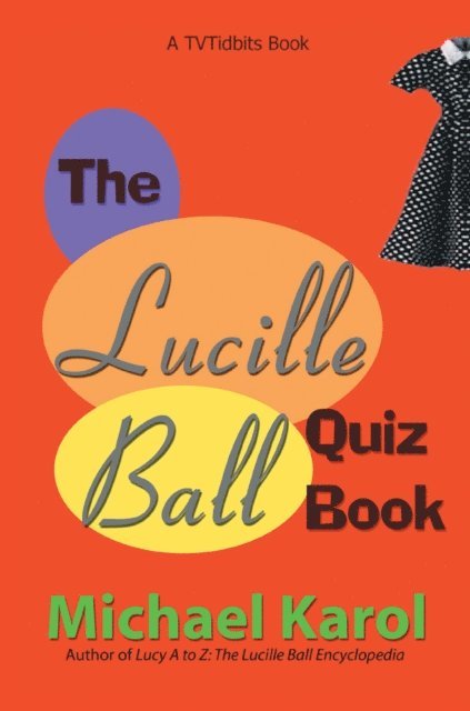 Michael Karol - Lucille Ball Quiz Book, E-bok. Tillgänglighet: Lägg i varukorg