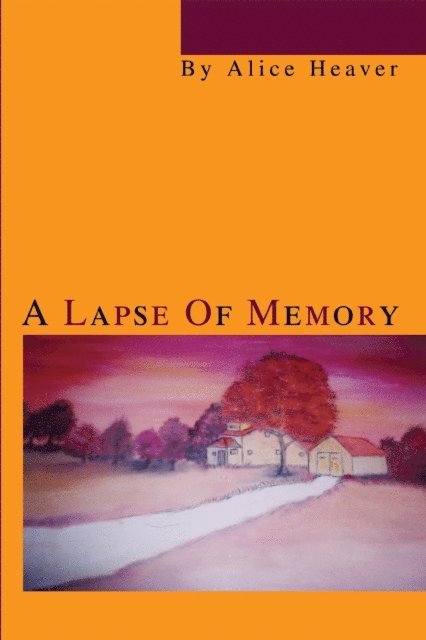Alice Heaver - Lapse of Memory, E-bok