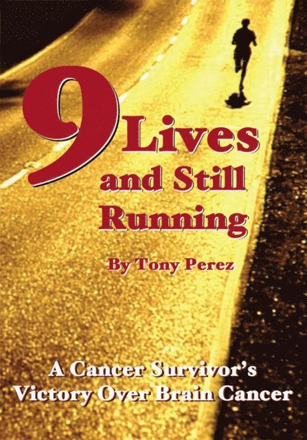 Tony Perez - Nine Lives and Still Running, E-bok