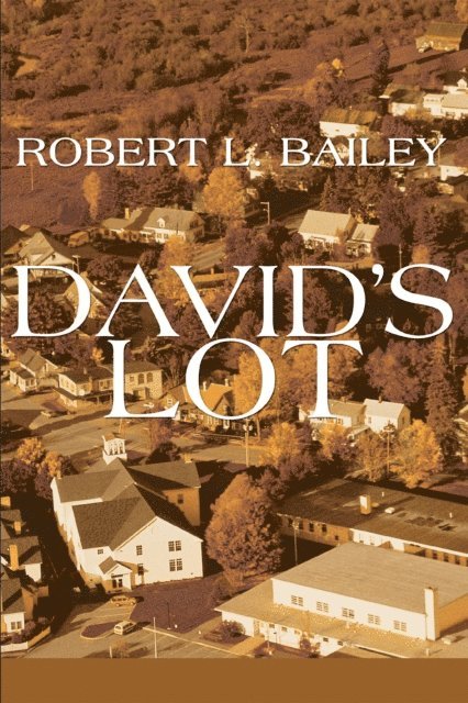 Robert L. Bailey - David's Lot, E-bok