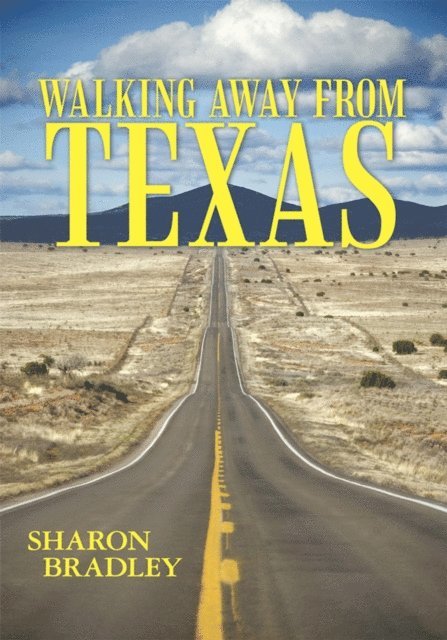 Sharon Bradley - Walking Away from Texas, E-bok