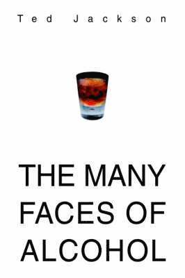 Ted Jackson - Many Faces of Alcohol, Inbunden. Tillgänglighet: Lägg i varukorg