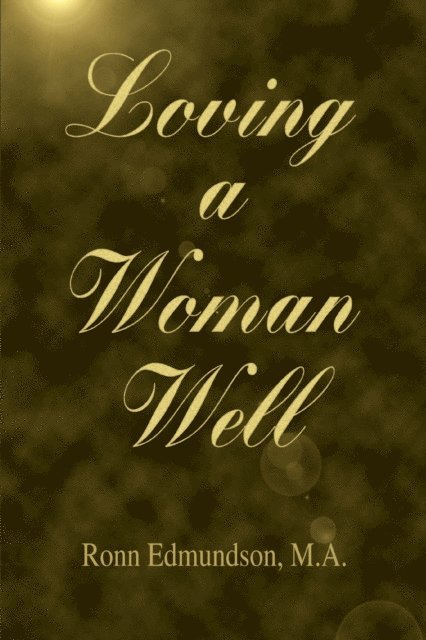 Ronn Edmundson - Loving a Woman Well, E-bok