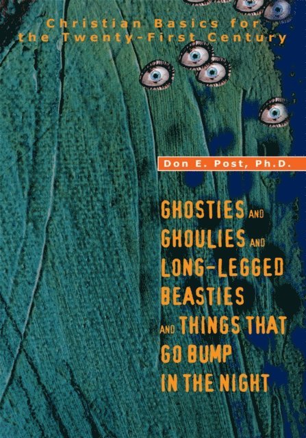Donald E. Post - Ghosties and Ghoulies and Long-Legged Beasties and Things That Go Bump in the Night, E-bok