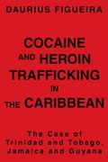 Cocaine and Heroin Trafficking in the Caribbean