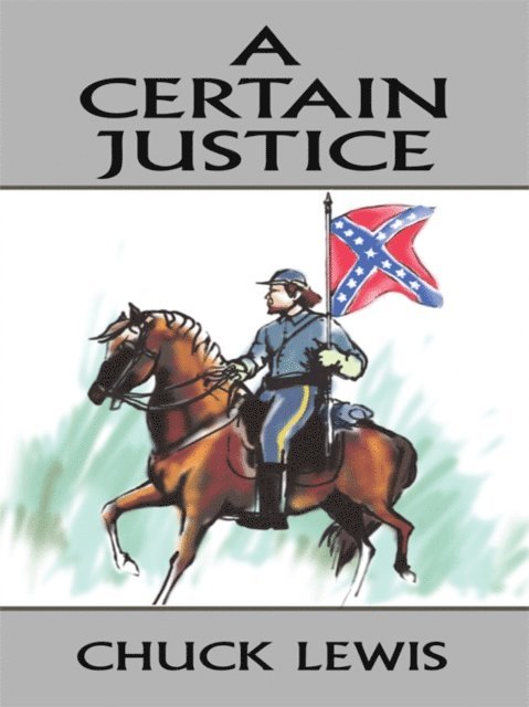 Chuck Lewis - Certain Justice, E-bok. Tillgänglighet: Lägg i varukorg