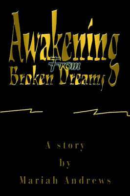 Mariah Andrews - Awakening From Broken Dreams, Inbunden