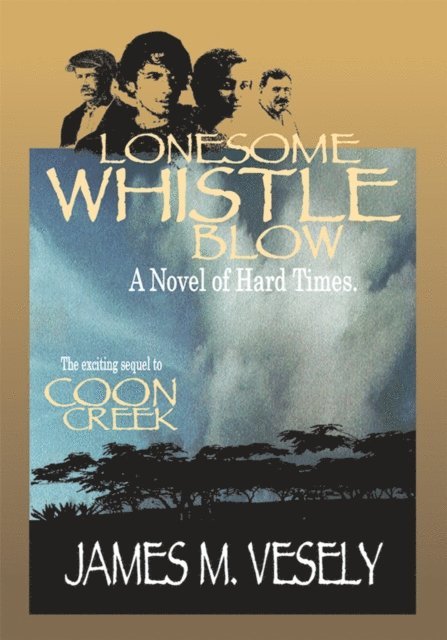 James M. Vesely - Lonesome Whistle Blow, E-bok