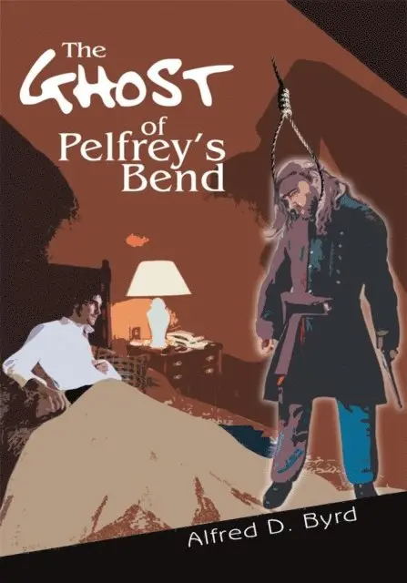 Alfred D. Byrd - Ghost of Pelfrey's Bend, E-bok. Tillgänglighet: Lägg i varukorg