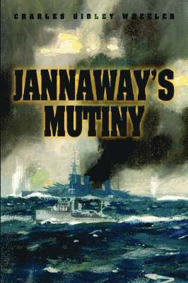 Charles Gidley Wheeler - Jannaway's Mutiny, Inbunden. Tillgänglighet: Lägg i varukorg