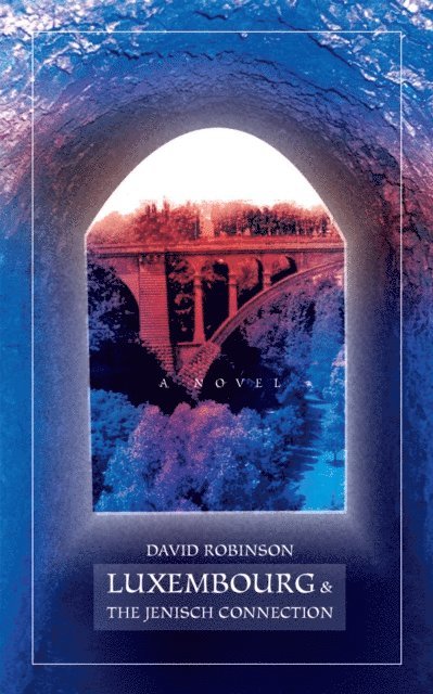 David Robinson - Luxembourg & the Jenisch Connection, E-bok