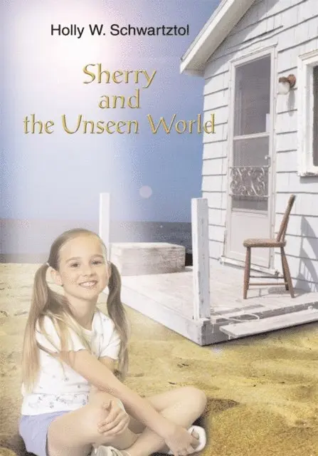 Holly W. Schwartztol - Sherry and the Unseen World, E-bok. Tillgänglighet: Lägg i varukorg