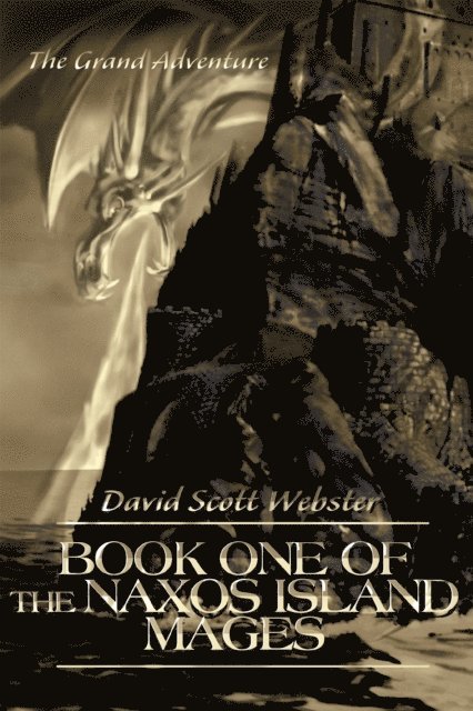 David Scott Webster - Book One of the Naxos Island Mages, E-bok