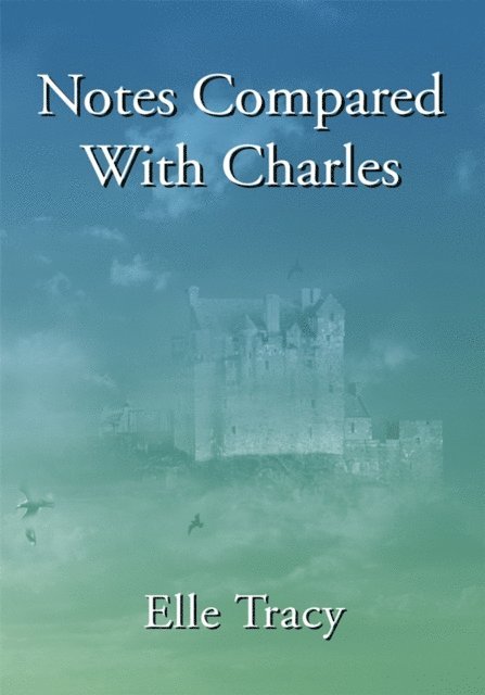 Notes Compared with Charles
