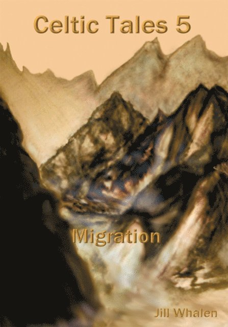 Jill Whalen - Celtic Tales 5 Migration, E-bok