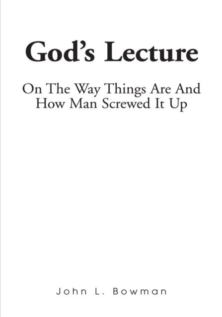 John L. Bowman - God's Lecture, E-bok