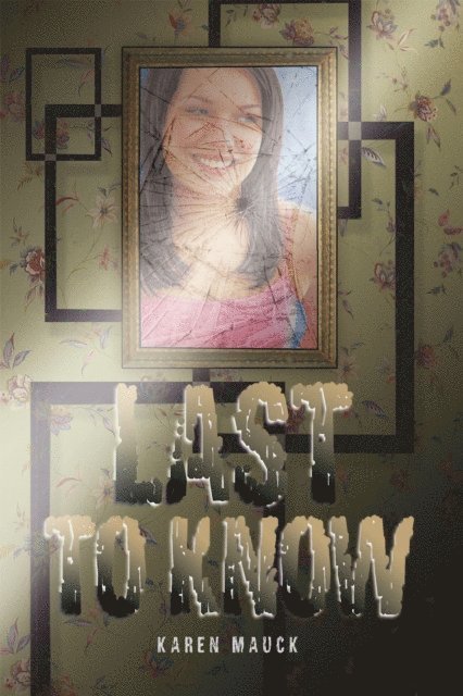 Karen Mauck - Last to Know, E-bok