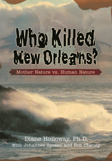 Diane Holloway - Who Killed New Orleans?, E-bok