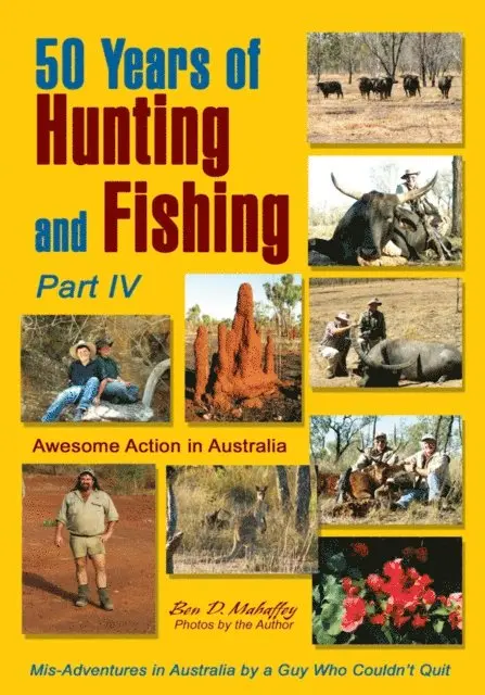 50 Years of Hunting and Fishing, Part IV