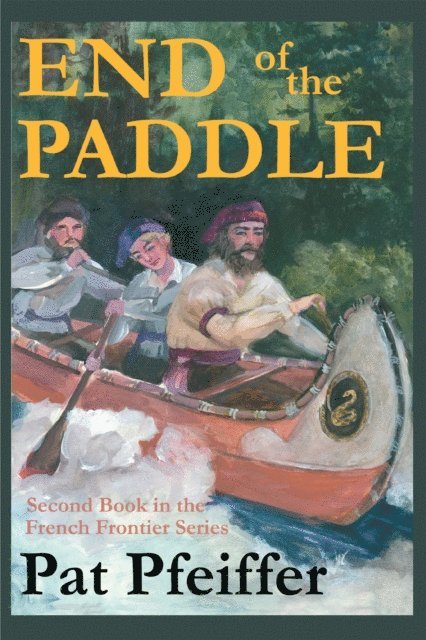 Pat Pfeiffer - End of the Paddle, E-bok