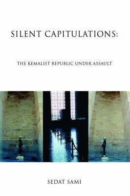 Sedat Sami - Silent Capitulations, Inbunden. Tillgänglighet: Lägg i varukorg