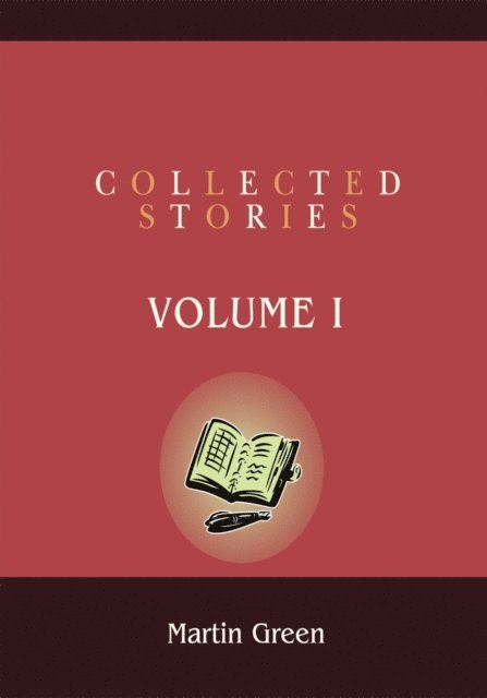 Martin Green - Collected Stories, E-bok