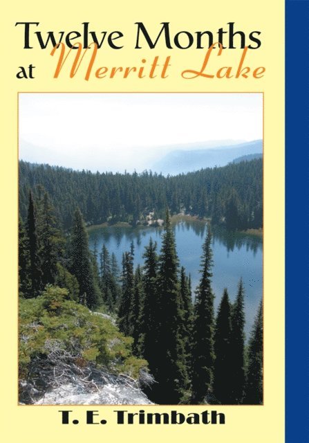 Twelve Months at Merritt Lake