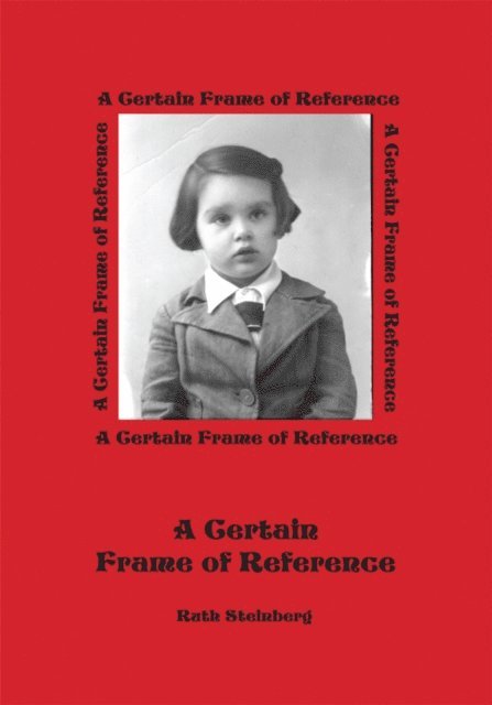 Ruth Steinberg - Certain Frame of Reference, E-bok
