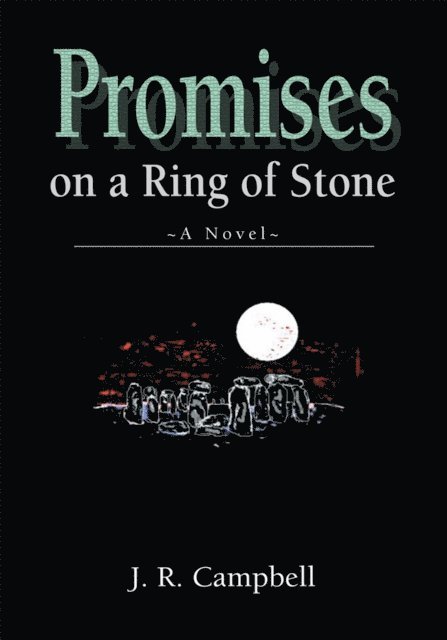J. R. Campbell - Promises on a Ring of Stone, E-bok
