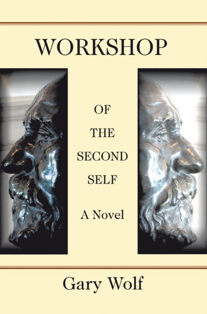 Gary Wolf - Workshop of the Second Self, E-bok