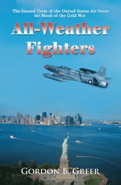 Gordon B. Greer - All-Weather Fighters, E-bok