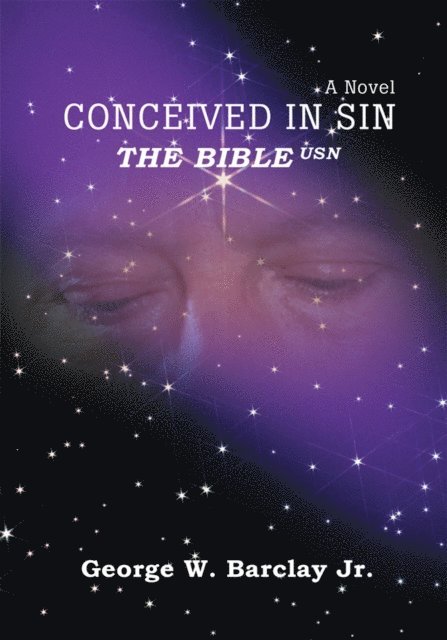 George W. Barclay Jr. - Conceived in Sin, E-bok